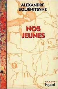 Couverture du livre Nos jeunes - Alexandre Soljenitsyne