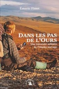 Emeric Fisset - Dans les pas de l'Ours 