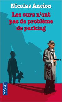 Nicolas Ancion - OURS N ONT PAS PROBLEME PARKIN