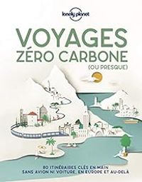 Couverture du livre Voyages zéro carbone (ou presque) - Lonely Planet