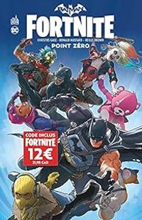 Couverture du livre Batman Fortnite Point Zéro - Christos Gage - Donald Mustard