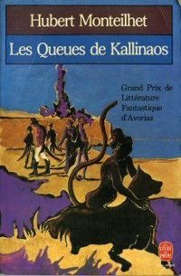 Couverture du livre Les queues de Kallinaos - Hubert Monteilhet