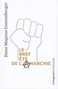 Couverture du livre Le bref été de l'anarchie - Hans Magnus Enzensberger