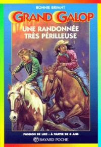 Couverture du livre Une randonnée très périlleuse - Bonnie Bryant