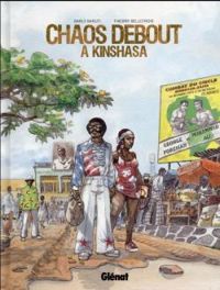 Thierry Bellefroid - Chaos debout à Kinshasa