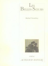 Couverture du livre Les Belles-Soeurs - Michel Tremblay