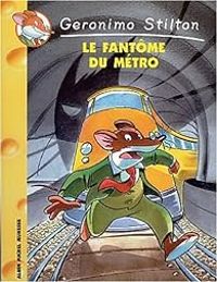 Geronimo Stilton - Le fantôme du métro