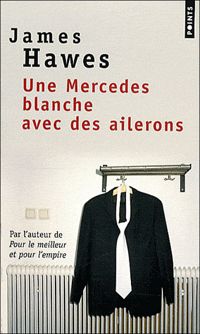 James Hawes - Une Mercedes blanche avec des ailerons