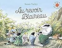 Susan Varley - Au revoir Blaireau