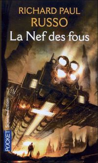 Richard Paul Russo - Pascal Casolari(Illustrations) - La nef des fous