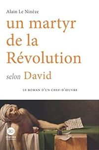 Couverture du livre Un martyr de la révolution selon David - Alain Le Nineze