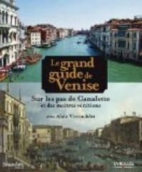 Alain Vircondelet - Le grand guide de Venise 