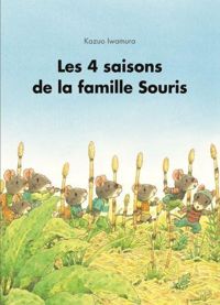 Kazuo Iwamura - Arthur Hubschmid - Les 4 saisons de la famille souris