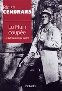 Couverture du livre La Main coupée et autres récits de guerre - Blaise Cendrars