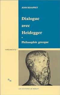 Jean Beaufret - Dialogue avec Heidegger