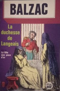 Couverture du livre La duchesse de Langeais - La fille aux yeux d'or - Honore De Balzac