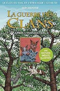 Couverture du livre Après l'inondation - Erin Hunter