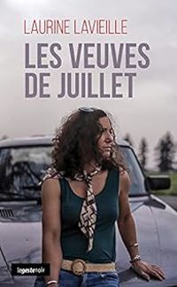 Couverture du livre Les veuves de juillet - Laurine Lavieille