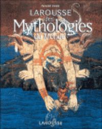 Couverture du livre Larousse des mythologies du monde - Larousse 