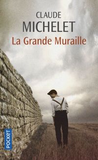 Claude Michelet - La Grande Muraille