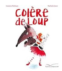 Couverture du livre Colère de loup - Louison Nielman - Nathalie Janer