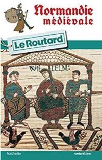 Couverture du livre Guide du routard Normandie médiévale - Philippe Gloaguen - Guide Du Routard