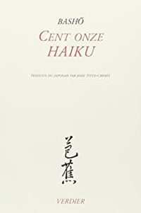 Couverture du livre Cent onze haiku - Basho Matsuo