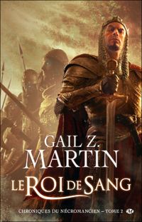 Gail Z. Martin - Le Roi de sang