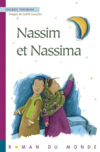 Ingrid Thobois - Judith Gueyfier(Illustrations) - Nassim et Nassima