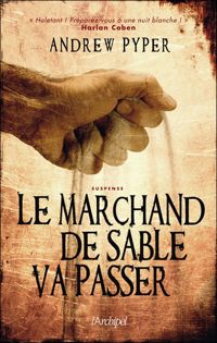 Couverture du livre Le marchand de sable va passer - Andrew Pyper