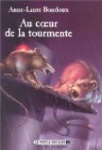 Couverture du livre Au coeur de la tourmente - Anne Laure Bondoux