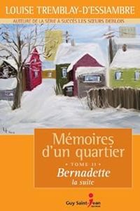 Louise Tremblay Dessiambre - Bernadette, la suite