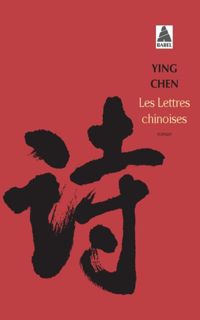 Couverture du livre LES LETTRES CHINOISES - Ying Chen