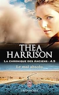 Couverture du livre Le mal absolu - Thea Harrison