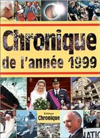 Jacques Legrand - Catherine Legrand - Chronique de l'année 1999