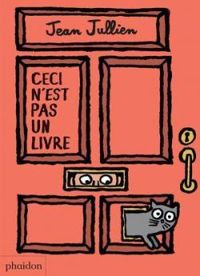 Jean Jullien - Ceci n'est pas un livre