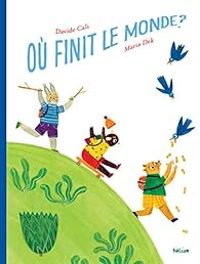 Couverture du livre Où finit le monde ? - Davide Cali