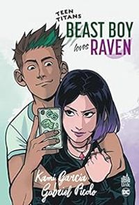 Kami Garcia - Teen Titans : Beast Boy Loves Raven