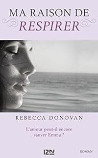 Couverture du livre Ma raison de respirer - Rebecca Donovan