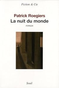 Patrick Roegiers - La nuit du monde