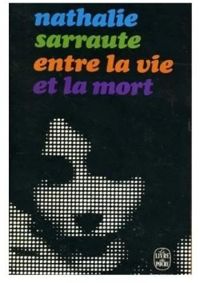 Couverture du livre Entre La Vie Et La Mort - Nathalie Sarraute