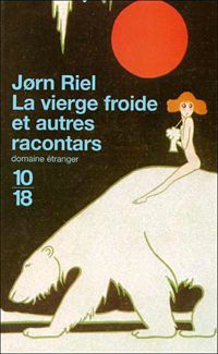 Jørn Riel - La vierge froide et autres racontars