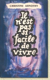 Couverture du livre Il n'est pas si facile de vivre - Christine Arnothy