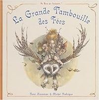 Couverture du livre La Grande Tambouille des fées - Michel Rodrigue