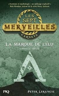 Couverture du livre La marque de l'élu - Peter Lerangis