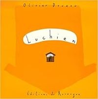 Couverture du livre Luchien - Olivier Douzou