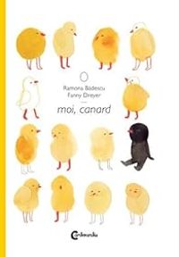 Couverture du livre Moi, canard - Ramona Badescu