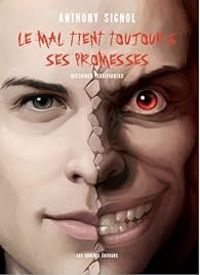 Couverture du livre Le mal tient toujours ses promesses - Anthony Signol