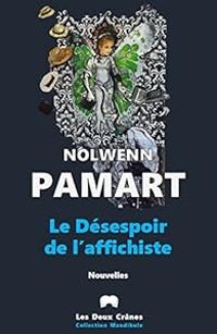 Couverture du livre Le désespoir de l'affichiste - Nolwenn Pamart