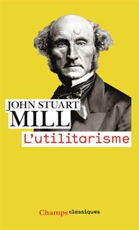 John Stuart Mill - L'utilitarisme